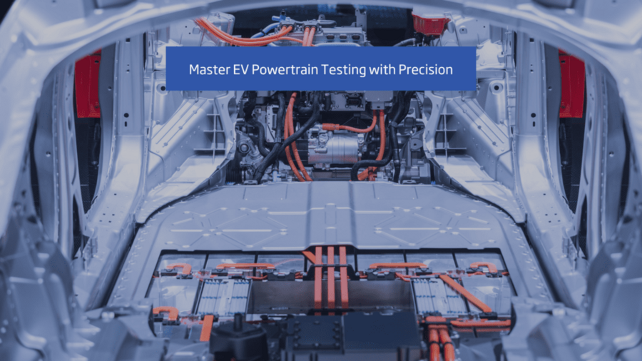 Staying Ahead of the Curve: Meeting the Challenges of EV Powertrain Testing