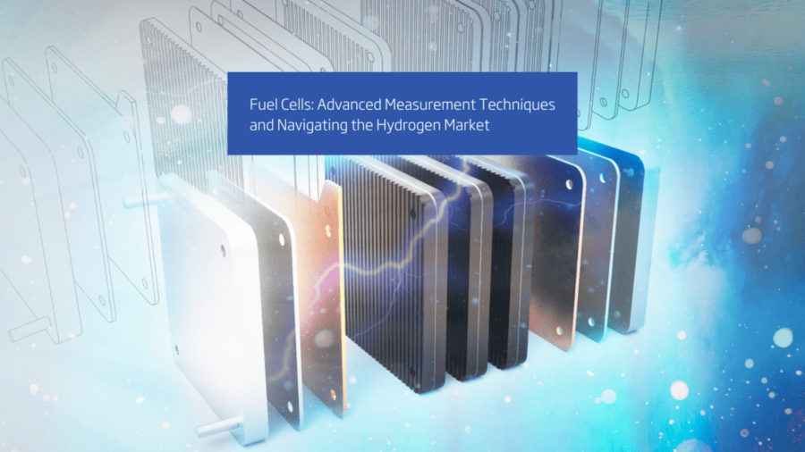 Fuel Cells: Advanced Measurement Techniques and Navigating the Hydrogen Market