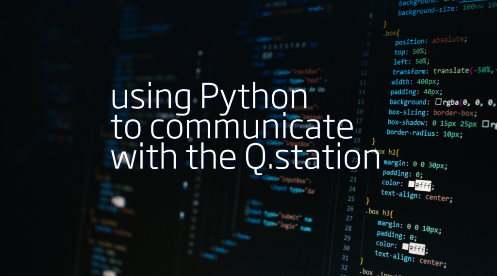 So kommunizieren Sie mit einer Q.station mit Python